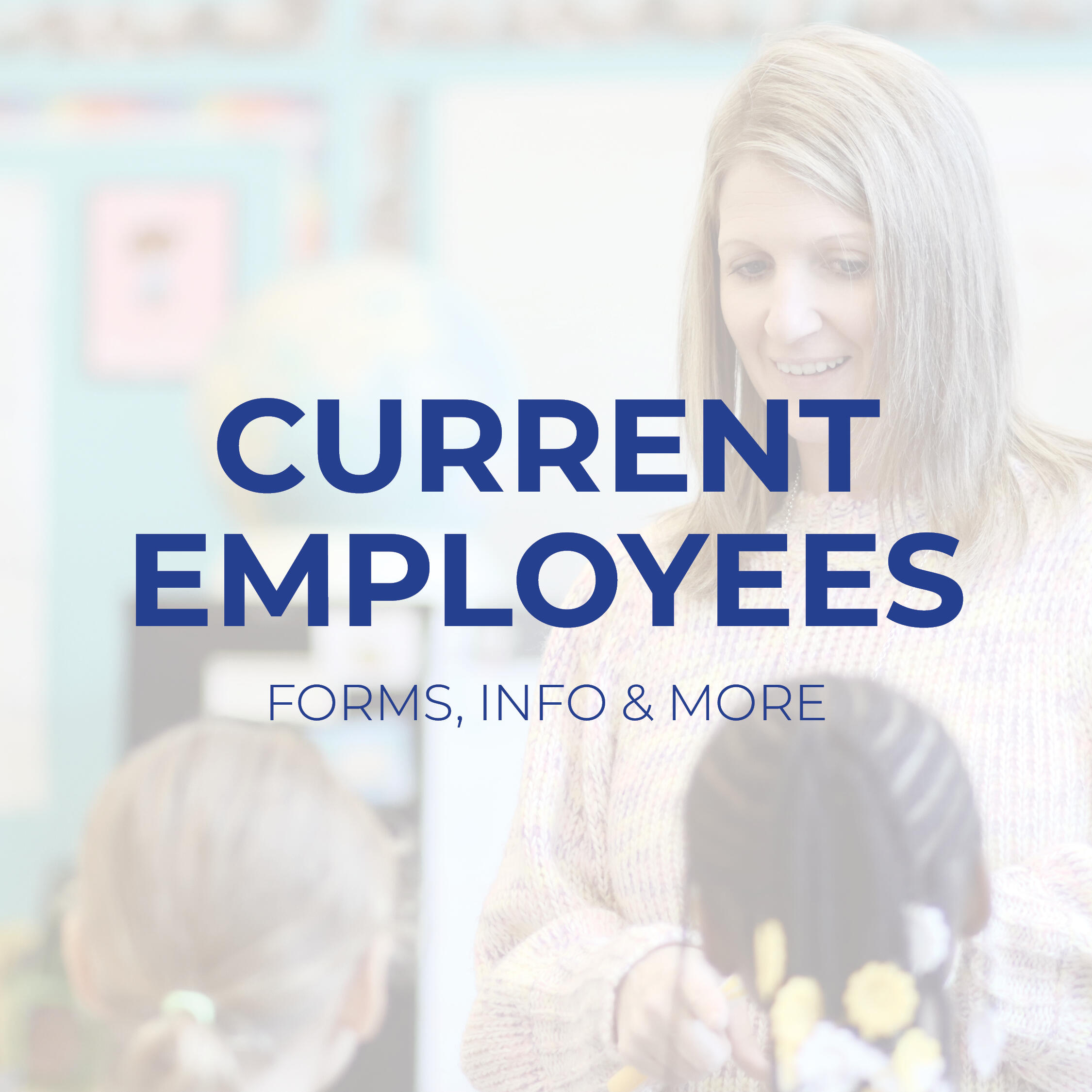 Current Employees - Forms, Info, & More